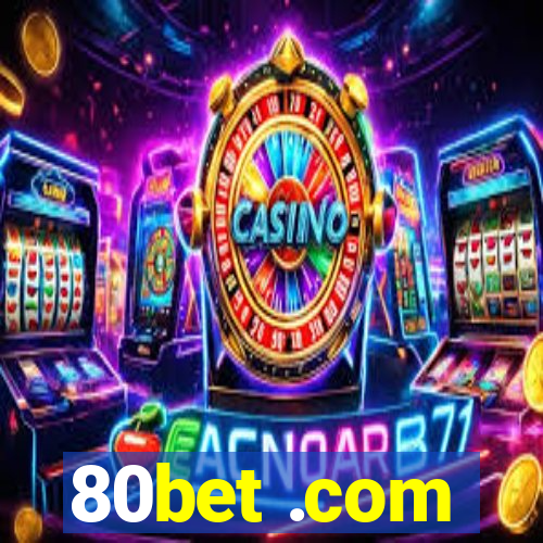 80bet .com